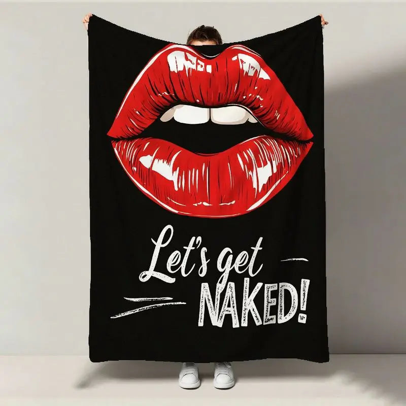 Top Pick Let'S Get Naked Funny Flannel Blanket - Black Red Lips Print All-Season Valentine'S Halloween Couple Gift