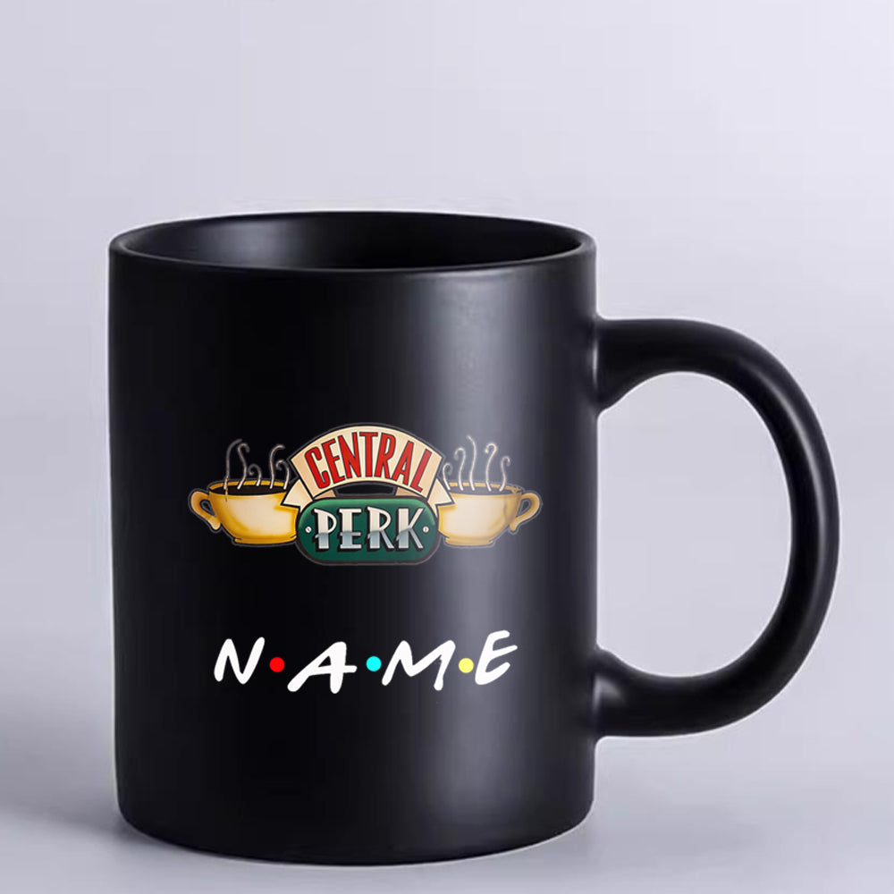 Friends TV Custom Name Mug 11oz Black Ceramic Coffee Cup Friends Birthday Gift